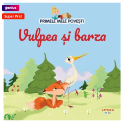 Primele mele povesti. Vulpea si barza