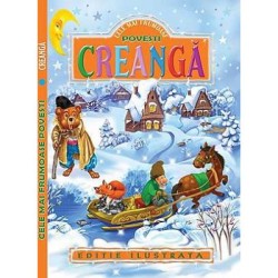 Cele mai frumoase povesti. Editie ilustrata - Ion Creanga