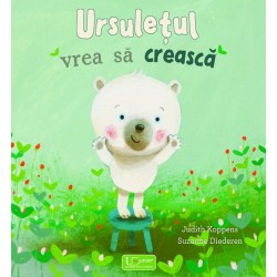 Ursuletul vrea sa creasca - Editura Univers Enciclopedic